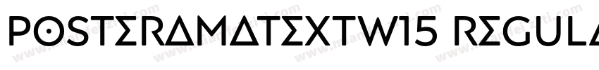 PosteramaTextW15 Regular Regular字体转换
